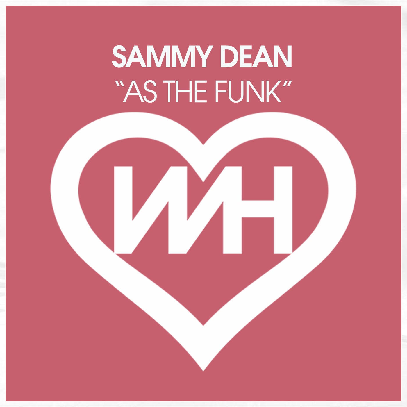 Sammy Dean –  As The Funk [WH Records]