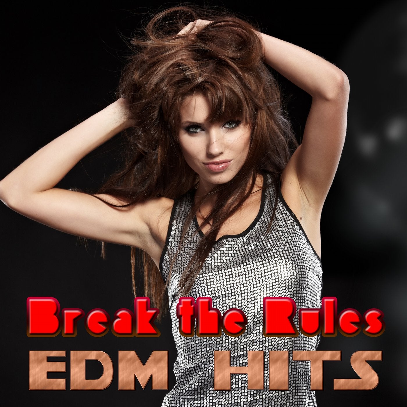 Break the Rules - EDM Hits