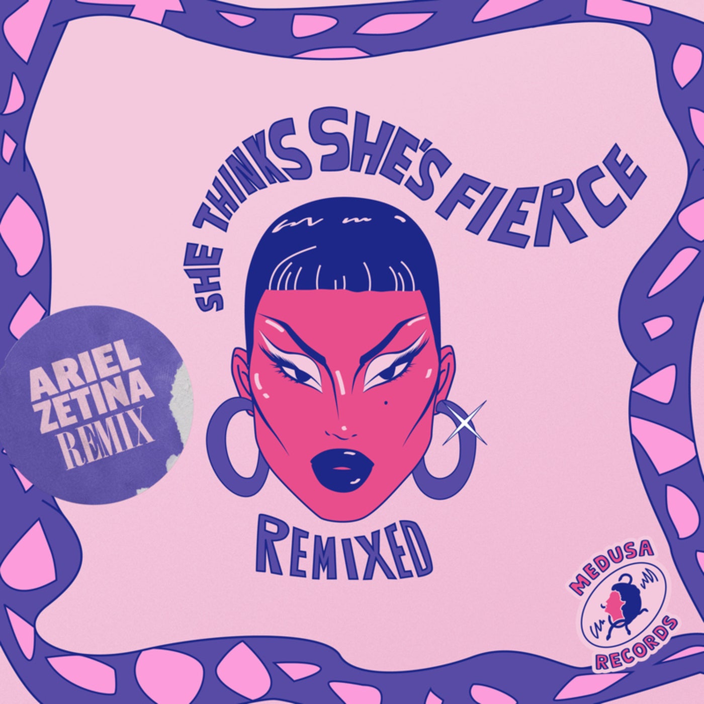 She Thinks She's Fierce (Ariel Zetina Remix)