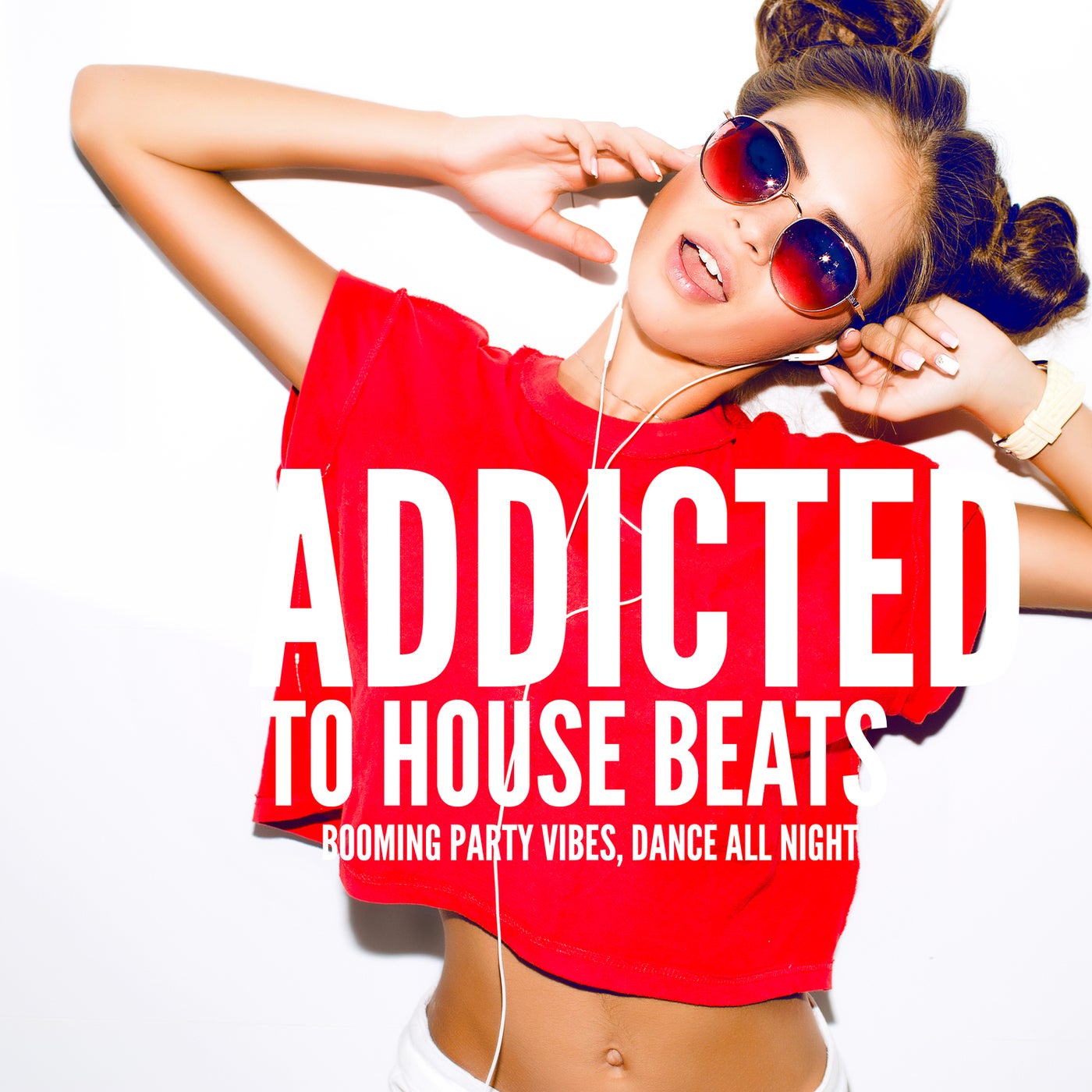 Addicted to House Beats – Booming Party Vibes, Dance All Night