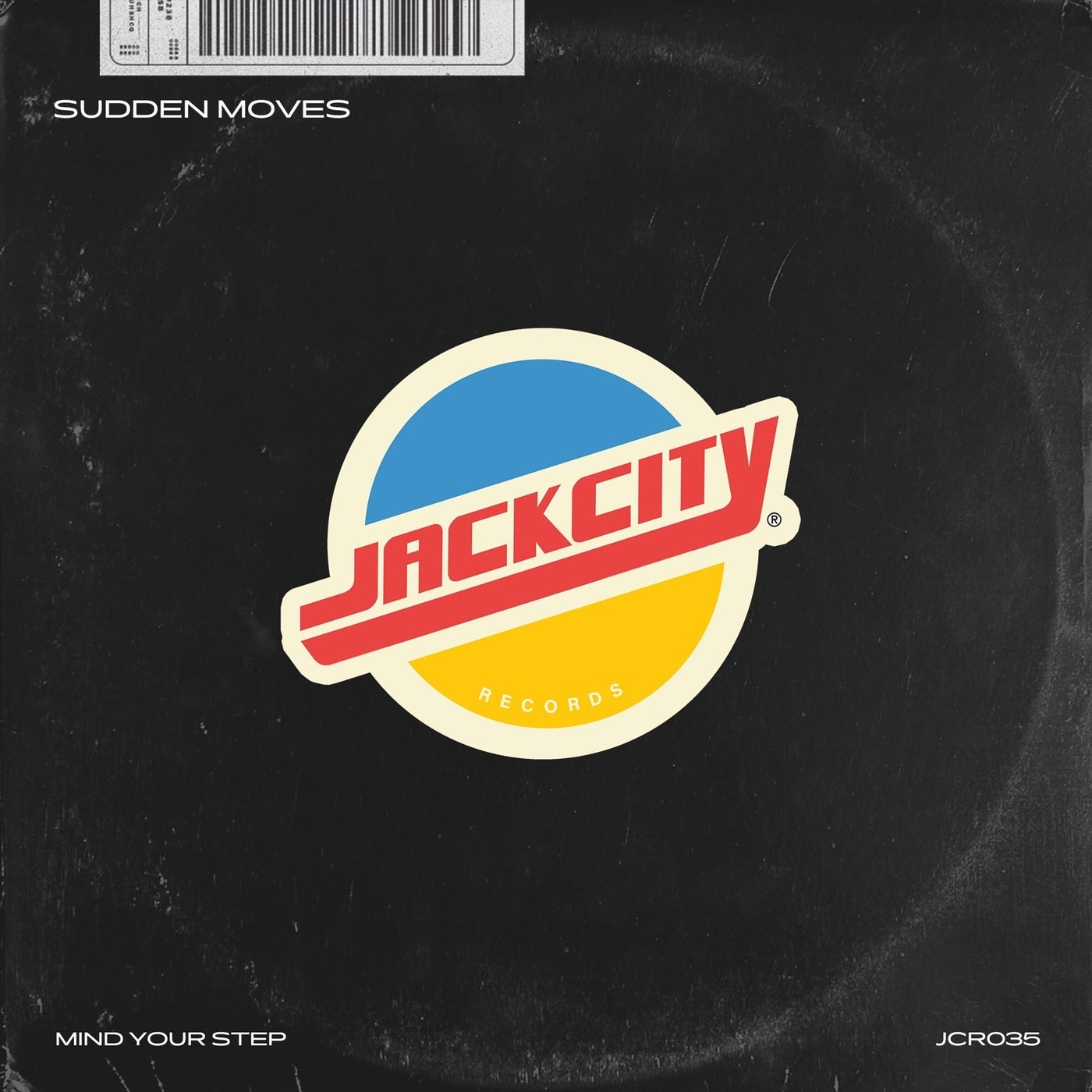 Sudden Moves –  Mind Your Step [Jack City Records]