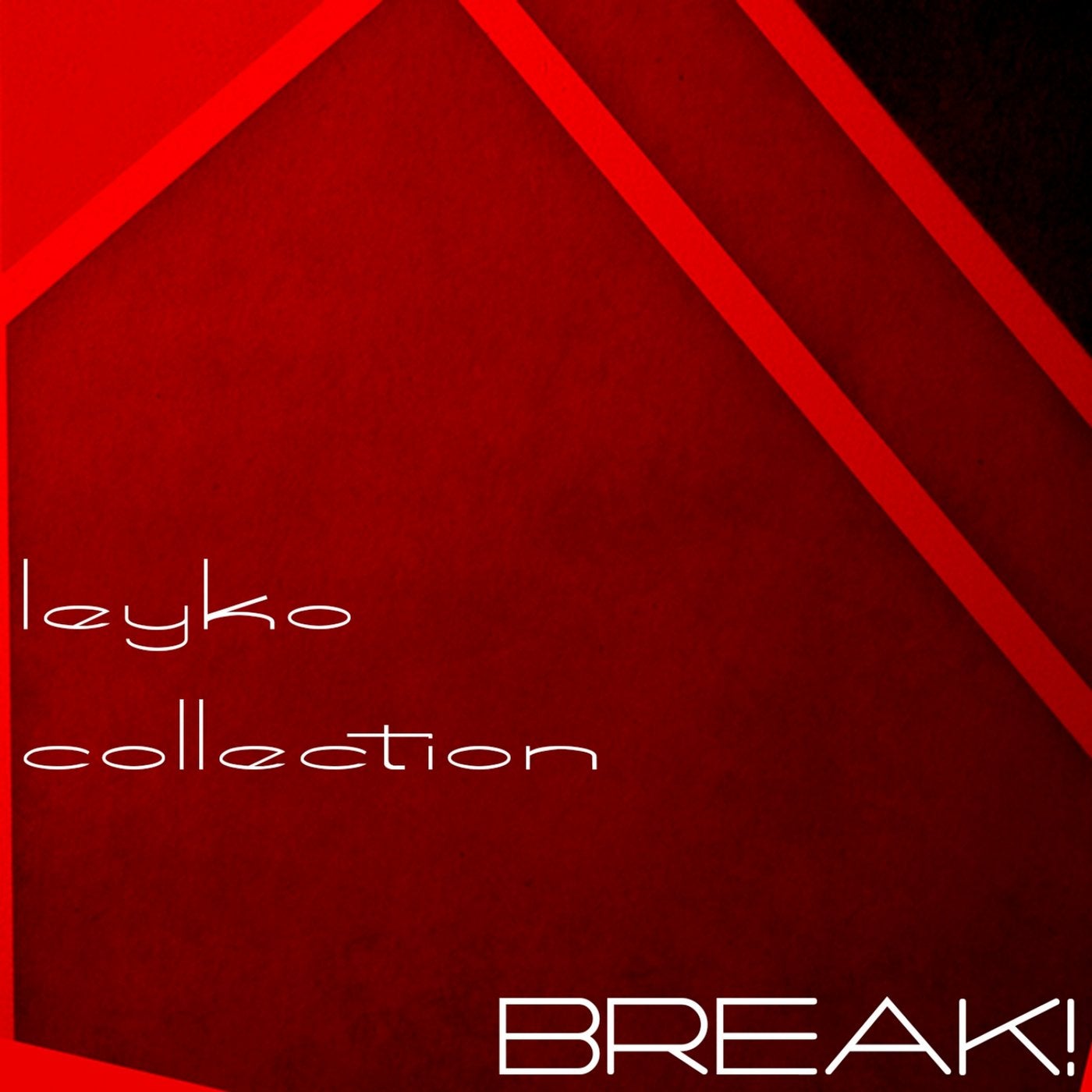 Leyko Collection. Break!