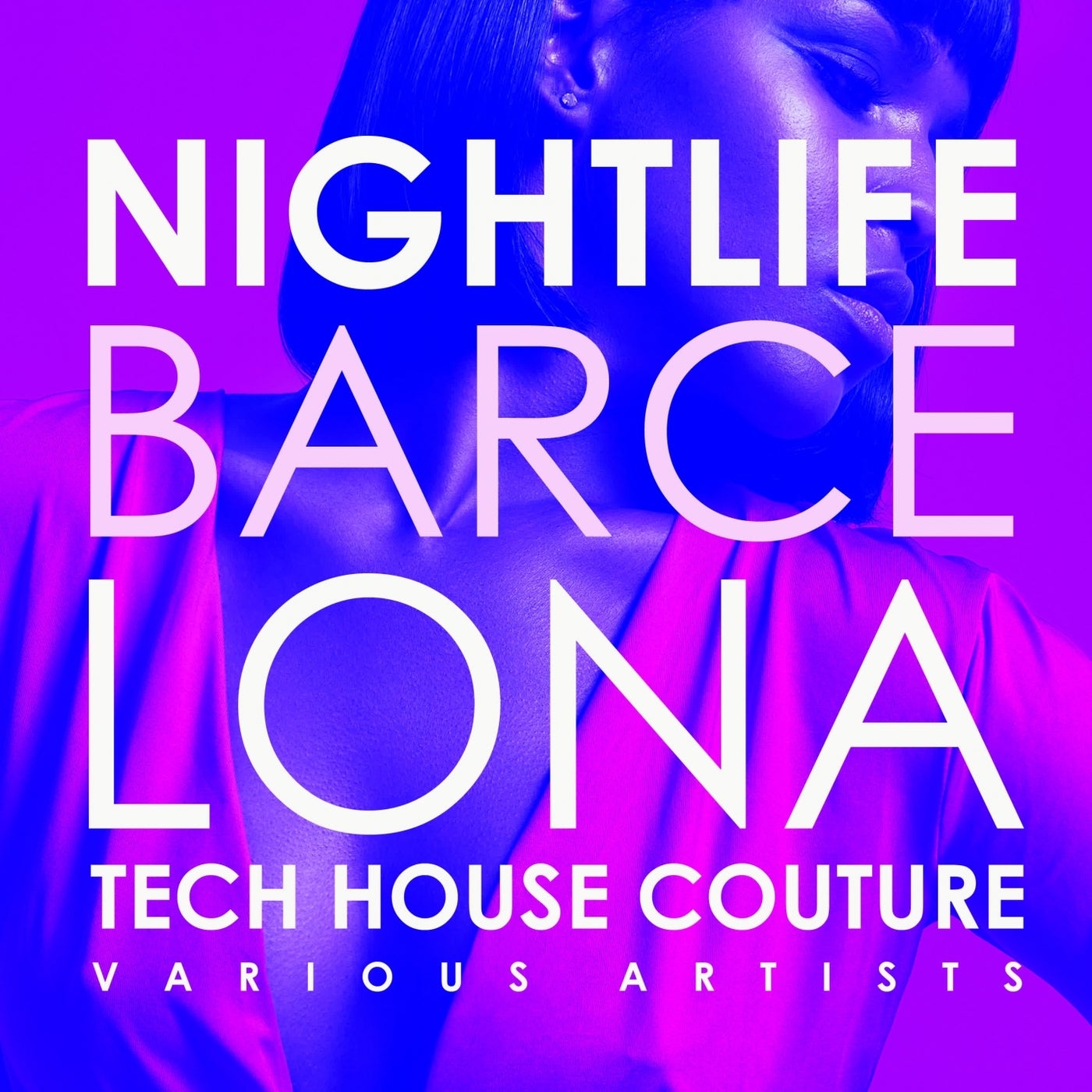 Nightlife Barcelona (Tech House Couture)
