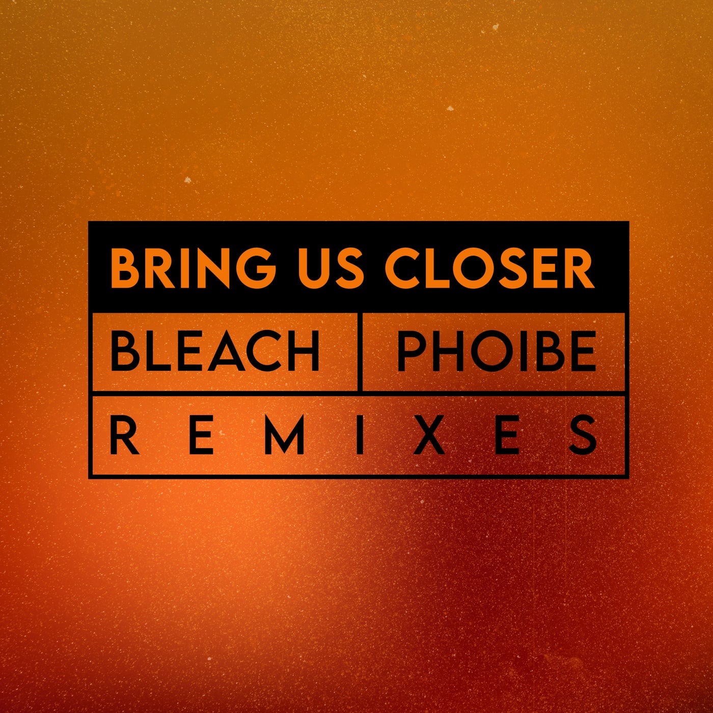 Bring Us Closer (Remixes)