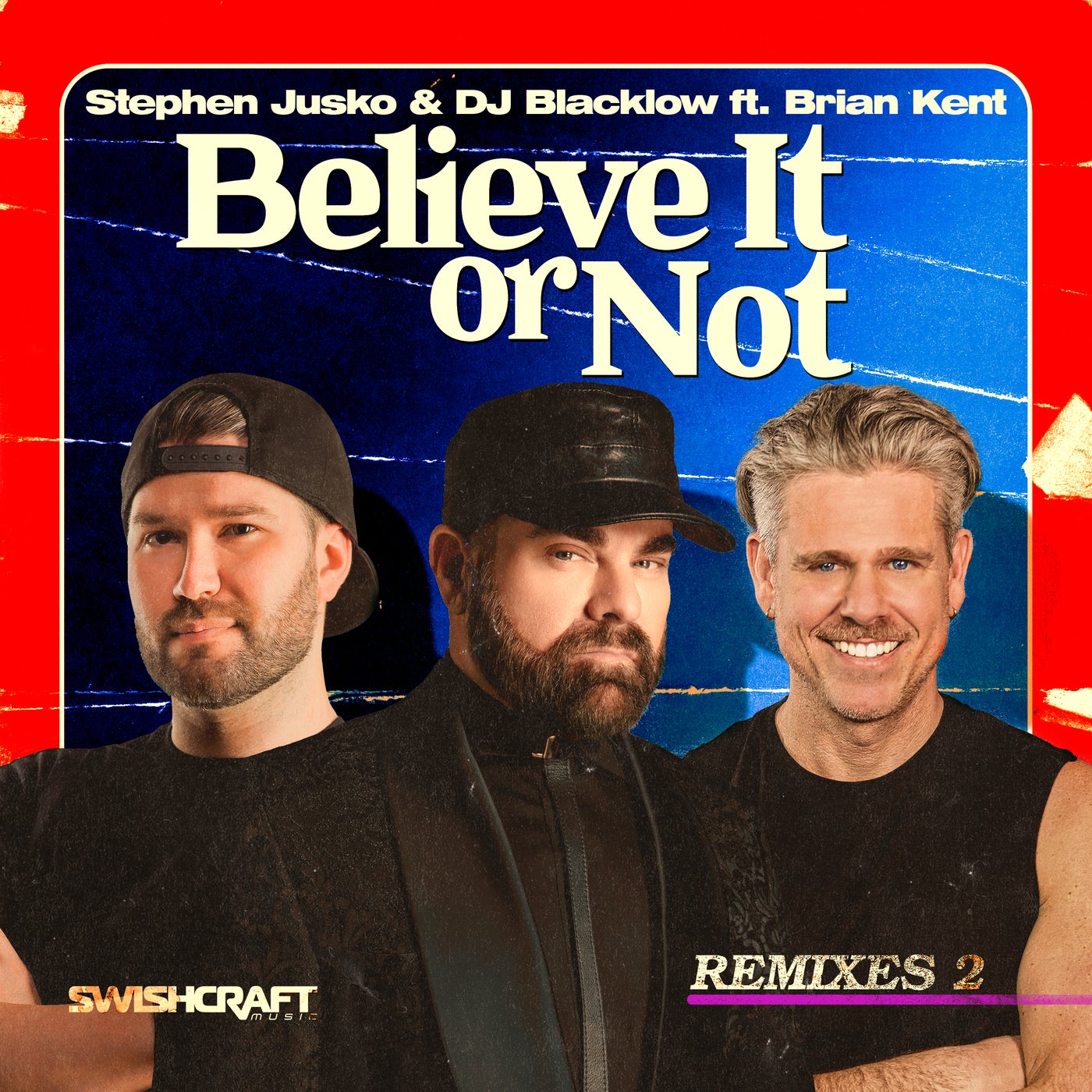 Believe It or Not (Remixes 2)