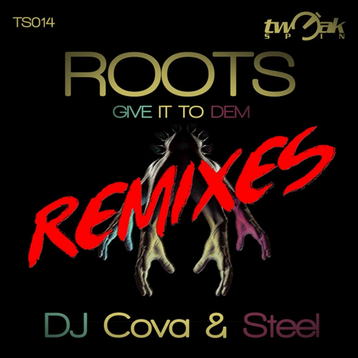 Roots (Give It to Dem) Remixes