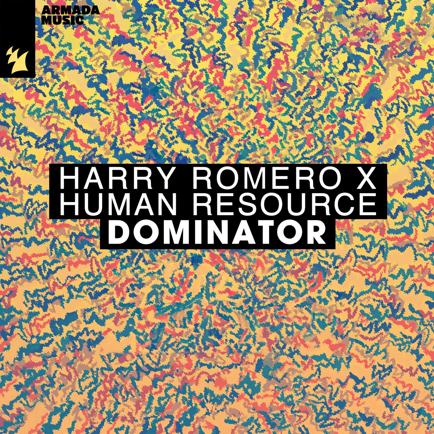 Human Resource, Harry Romero – Dominator [Armada Music]