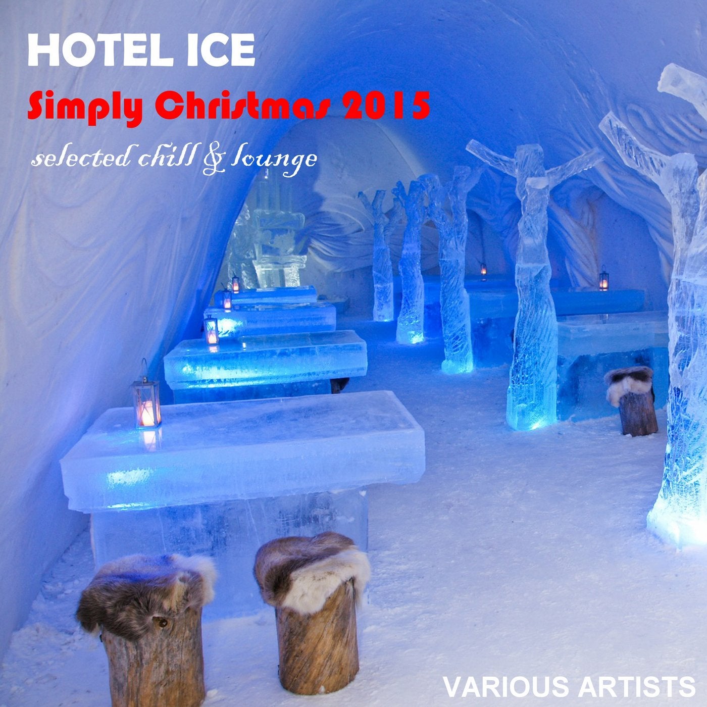 Hotel Ice Simply Christmas 2015 Selected Chill & Lounge