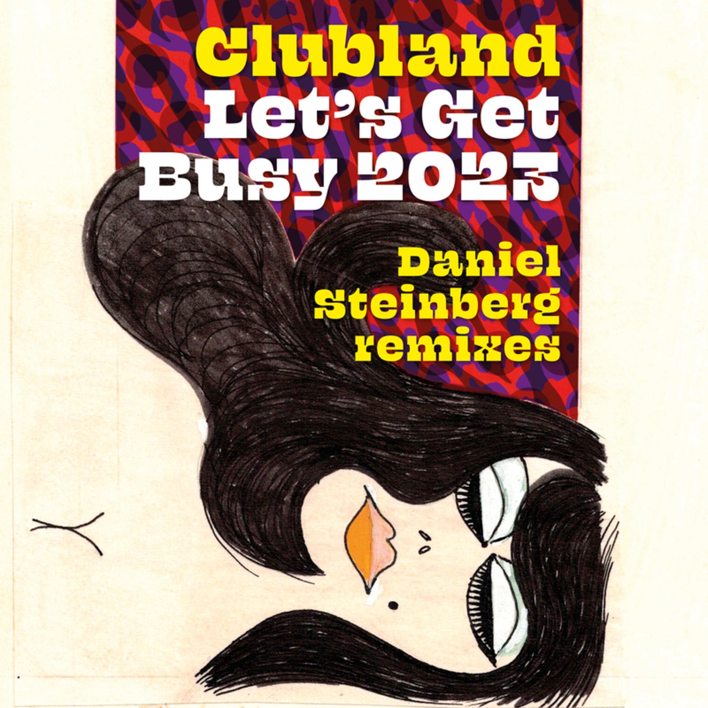 Let's Get Busy 2023 (Daniel Steinberg Remixes)