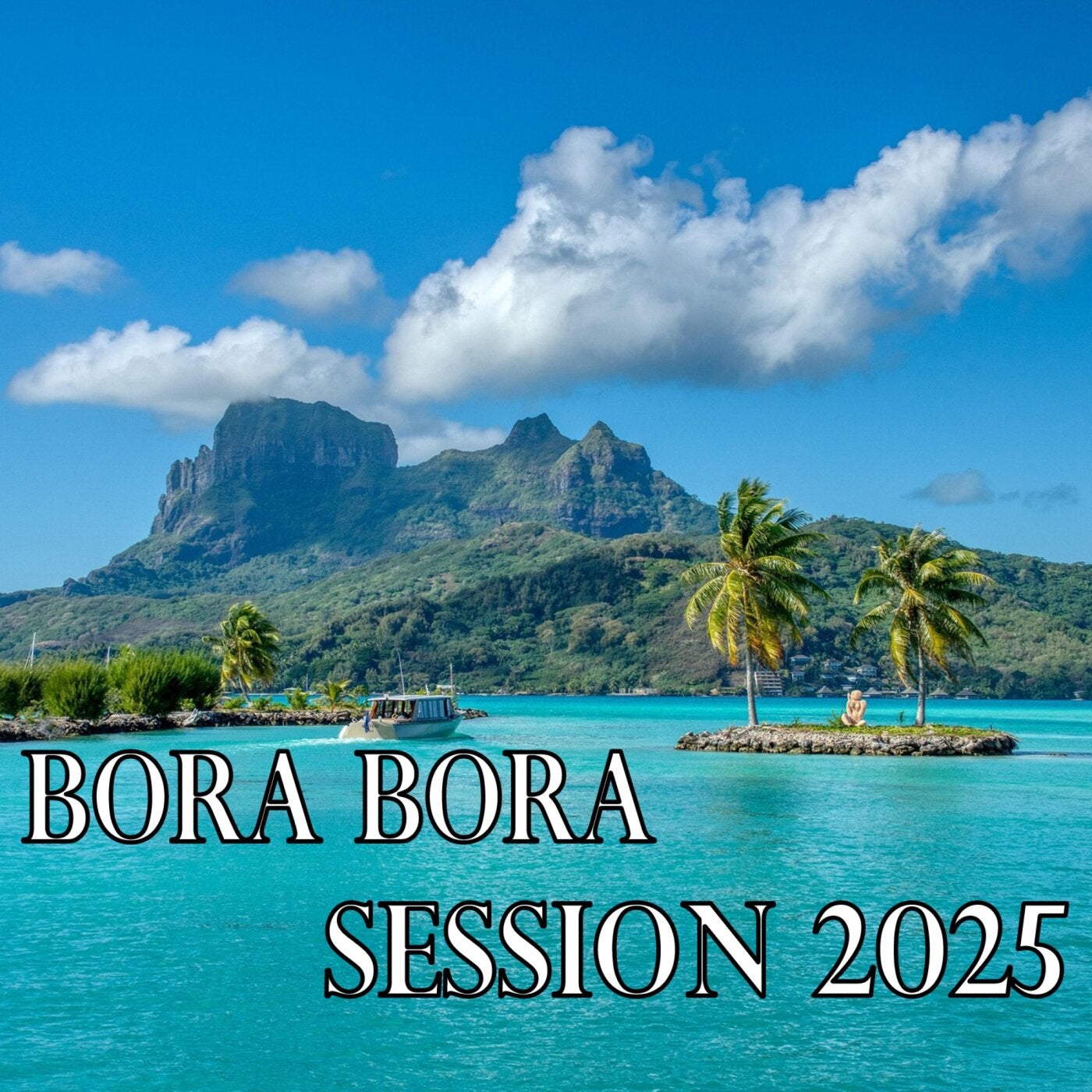 Bora Bora Session 2025