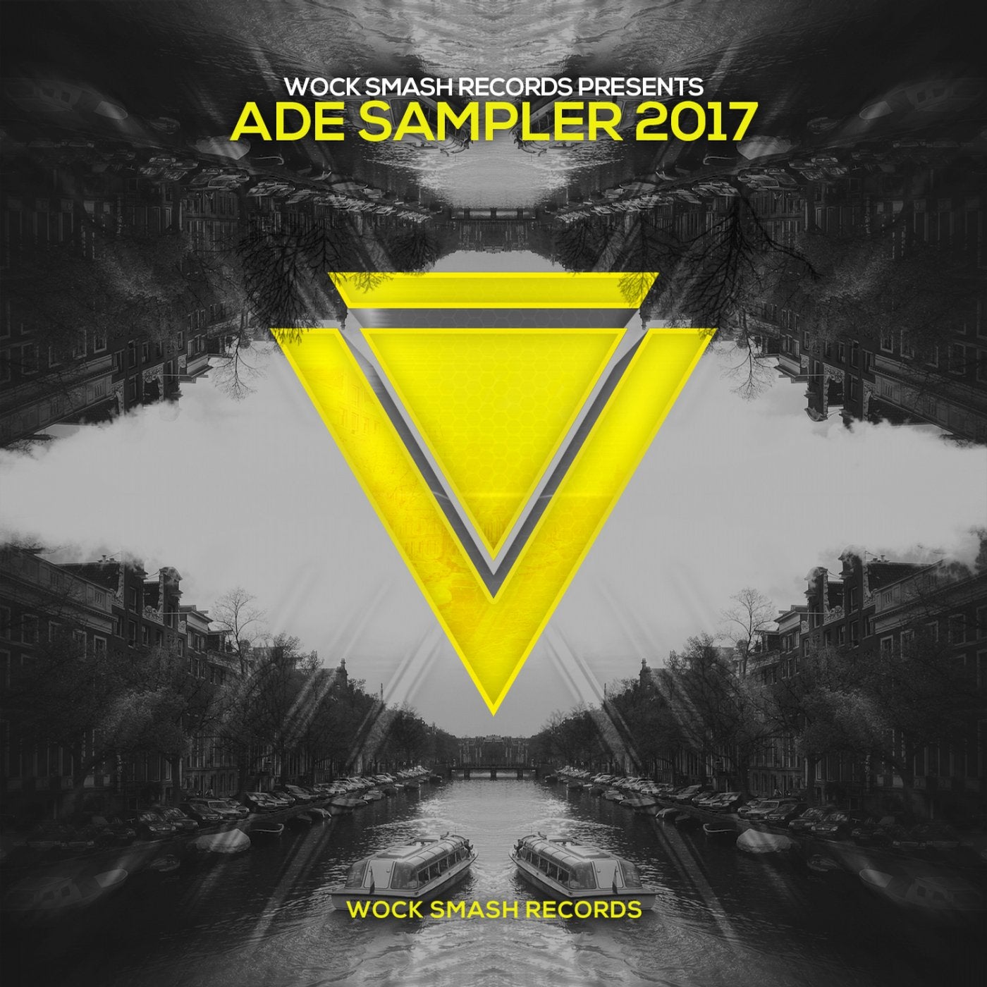 Wock Smash Records Presents ADE Sampler 2017
