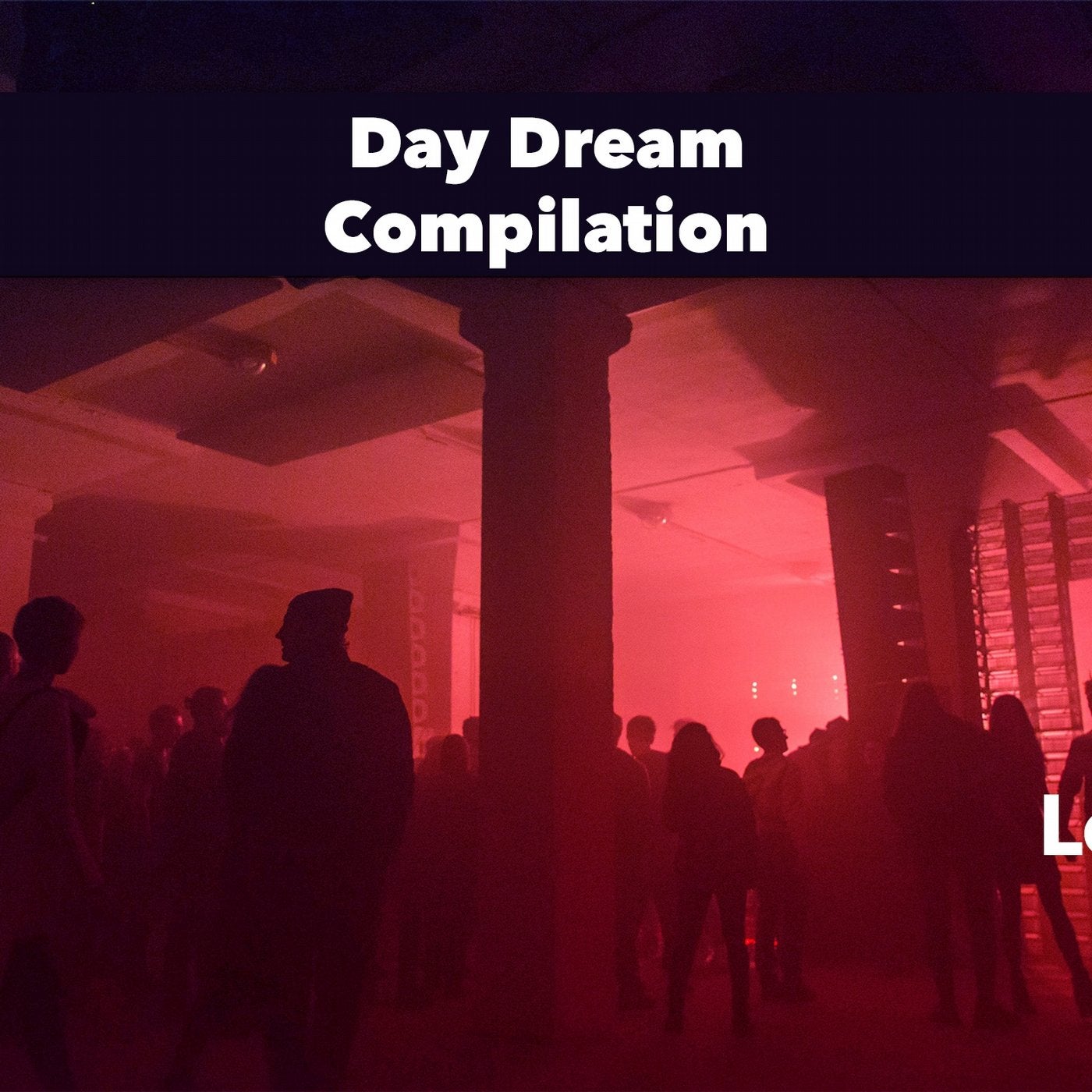 Day Dream Compilation