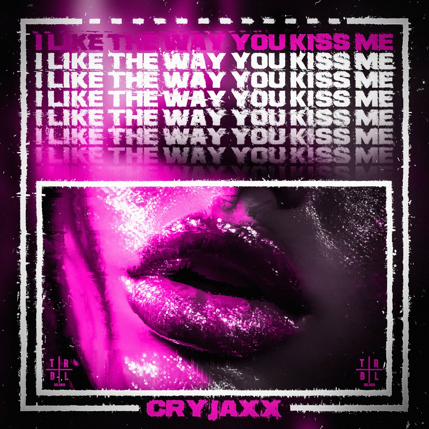i like the way you kiss me