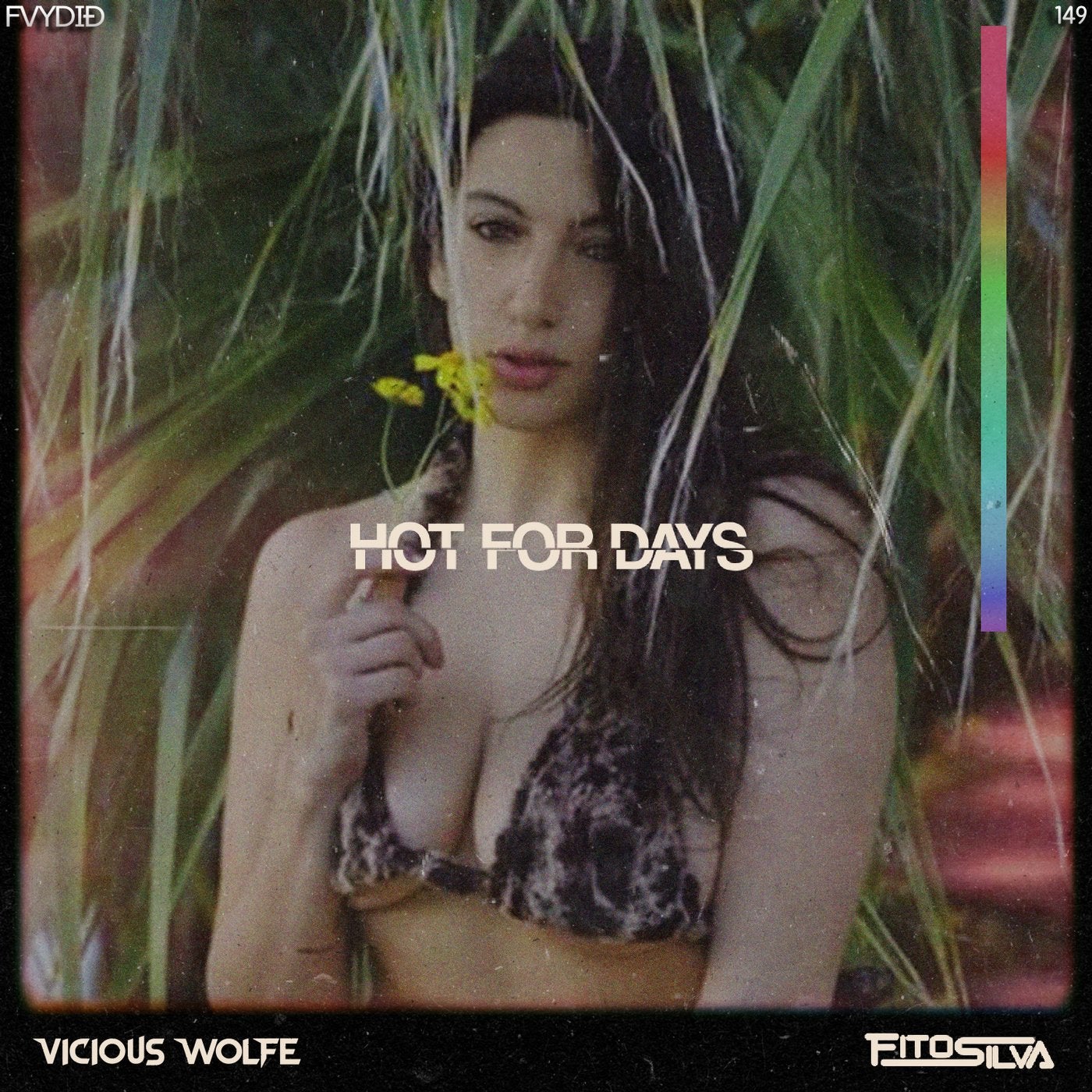 Hot For Days (feat. Vicious Wolfe)