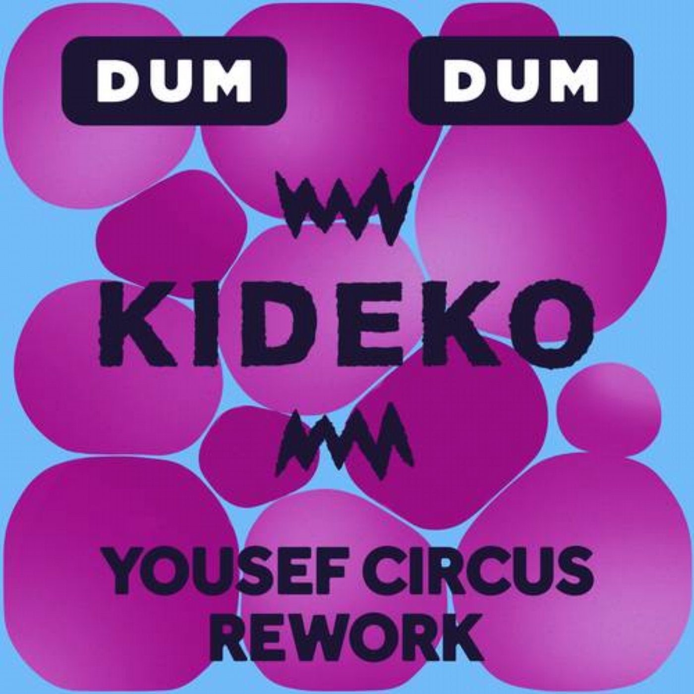 Dum Dum (Yousef Circus Rework)