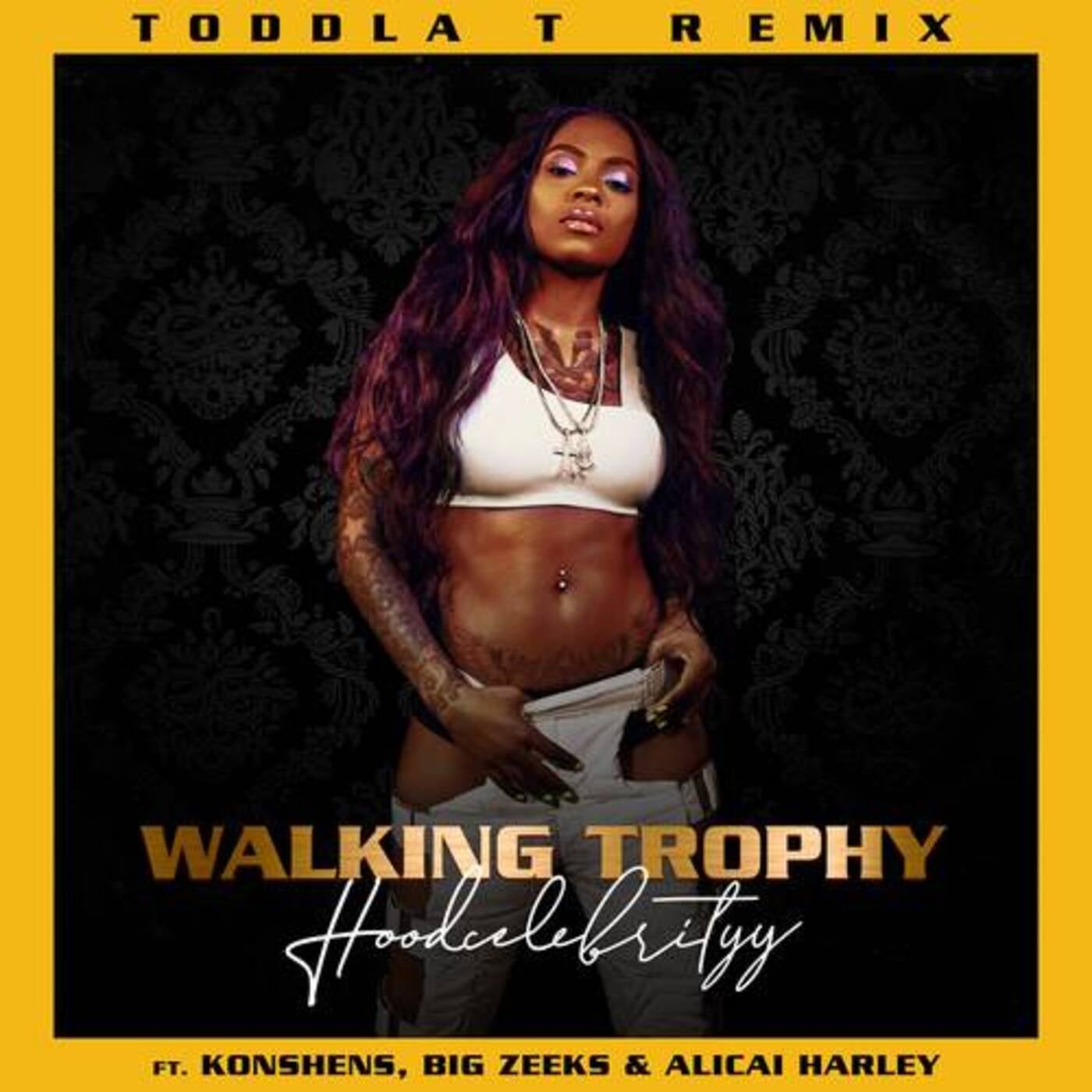 Tina (Hoodcelebrityy) - Walking Trophy (feat. Konshens, Big Zeeks & Alicaì Harley) [Toddla T Remix] album artwork