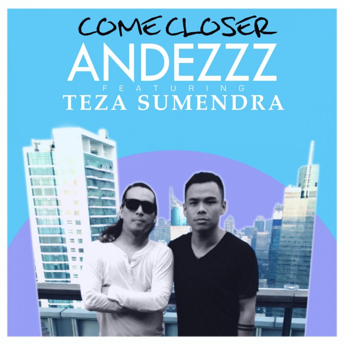 Come Closer (Andezzz NuDisco Mix)
