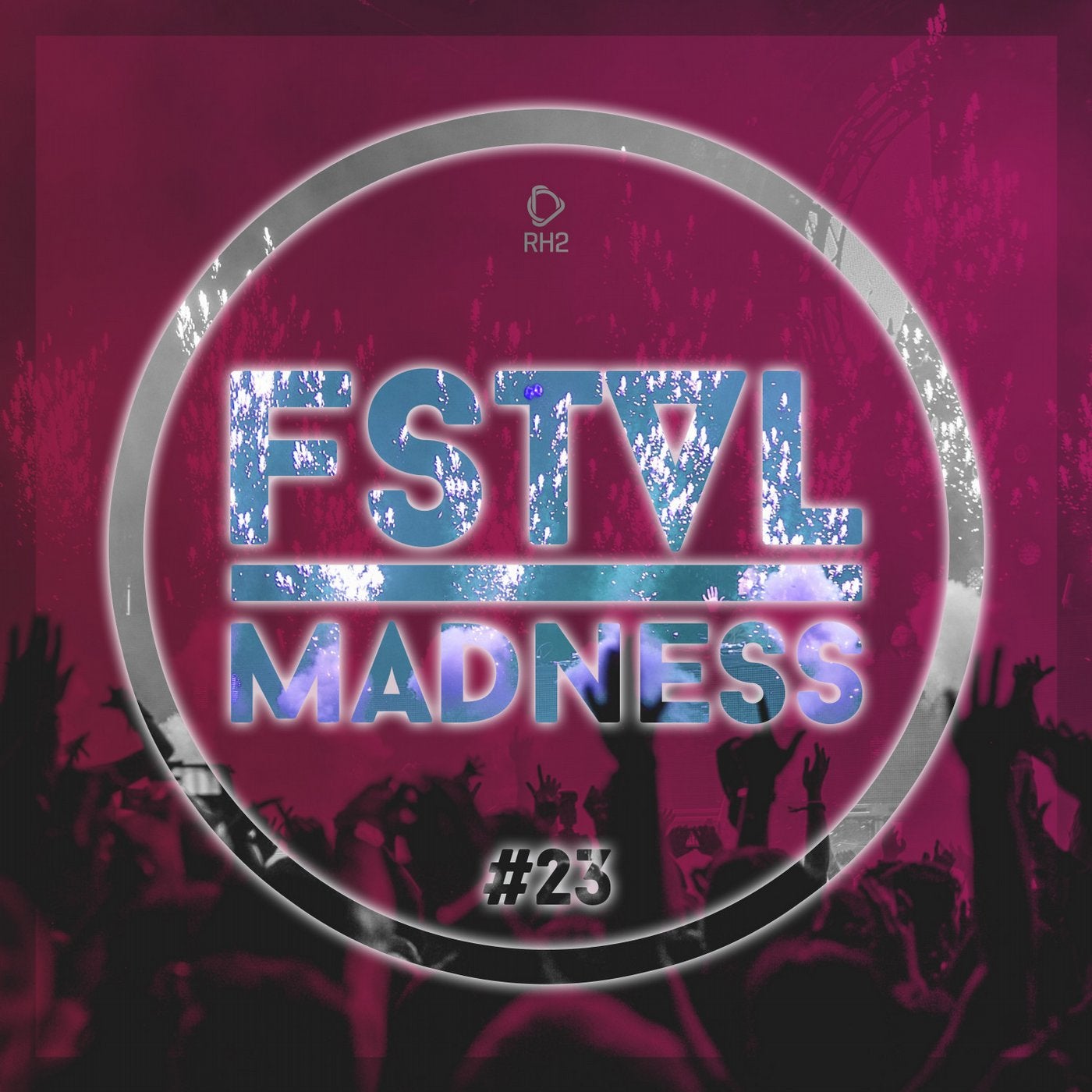 FSTVL Madness - Pure Festival Sounds Vol. 23