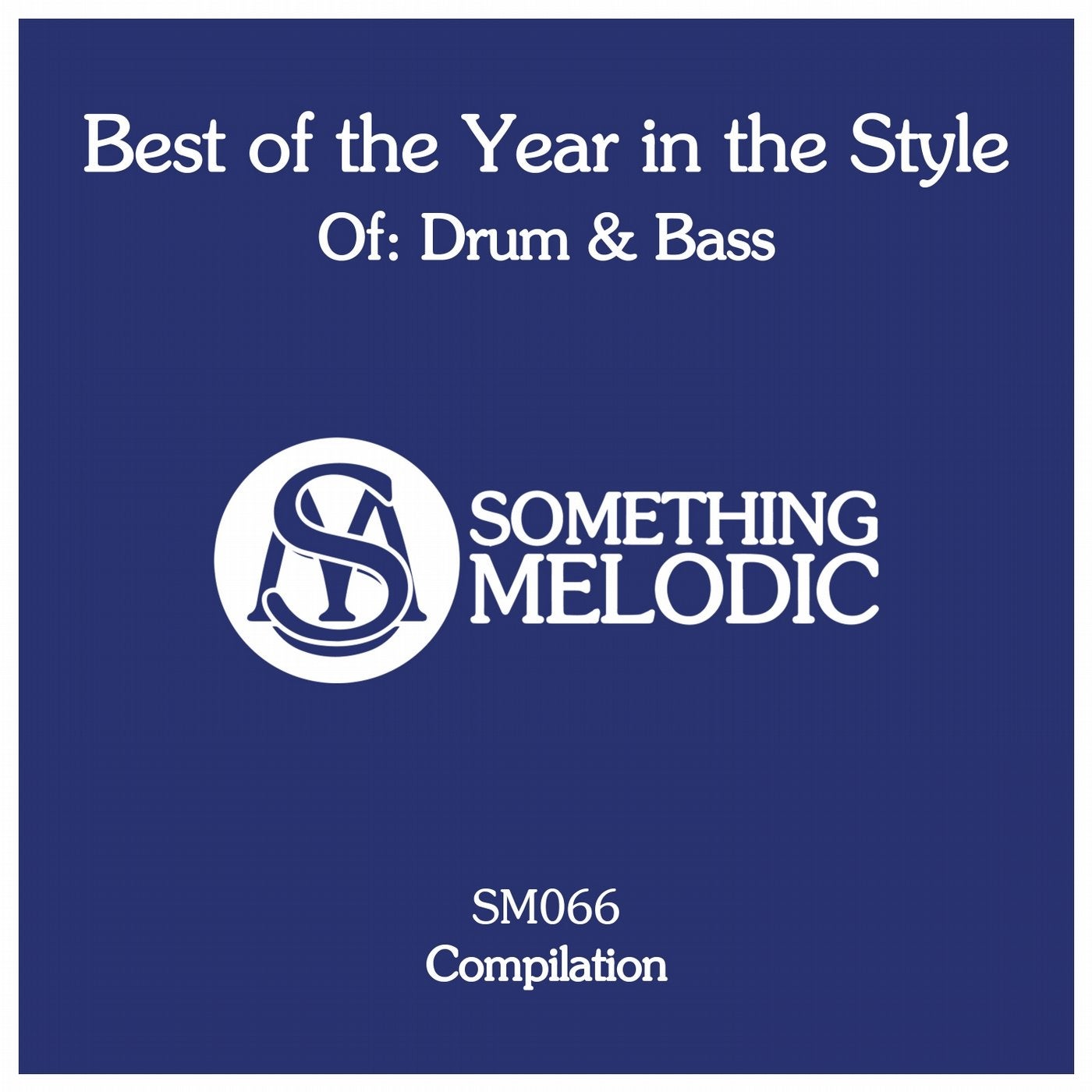 Best of the Year in the Style Of: Drum & Bass