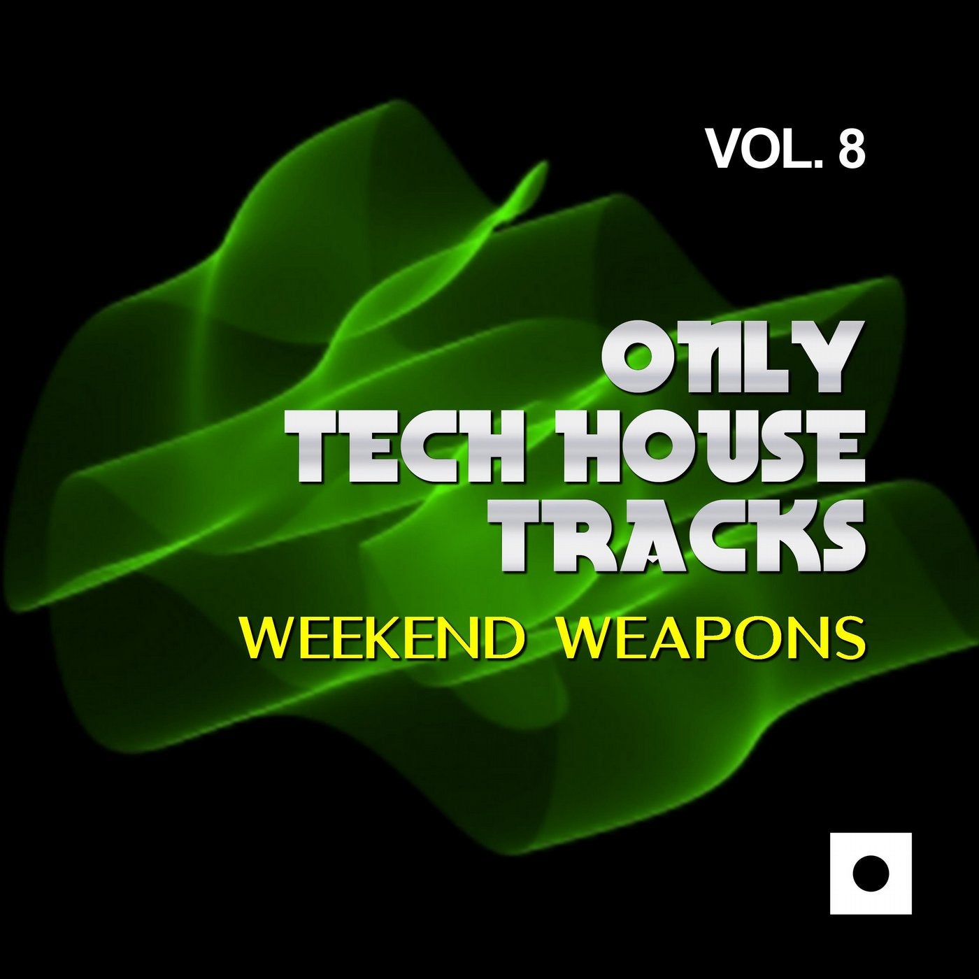 Only Tech House Tracks, Vol. 8 (Weekend Weapons)