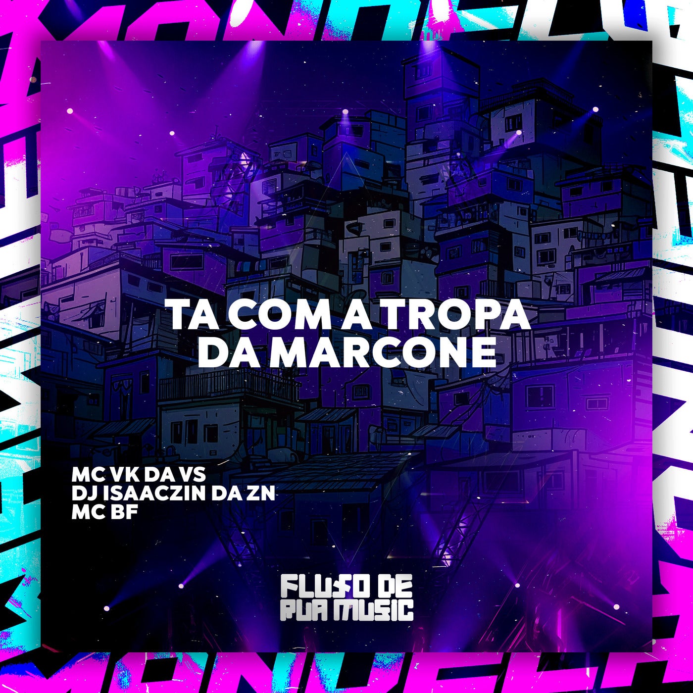Ta Com a Tropa da Marcone