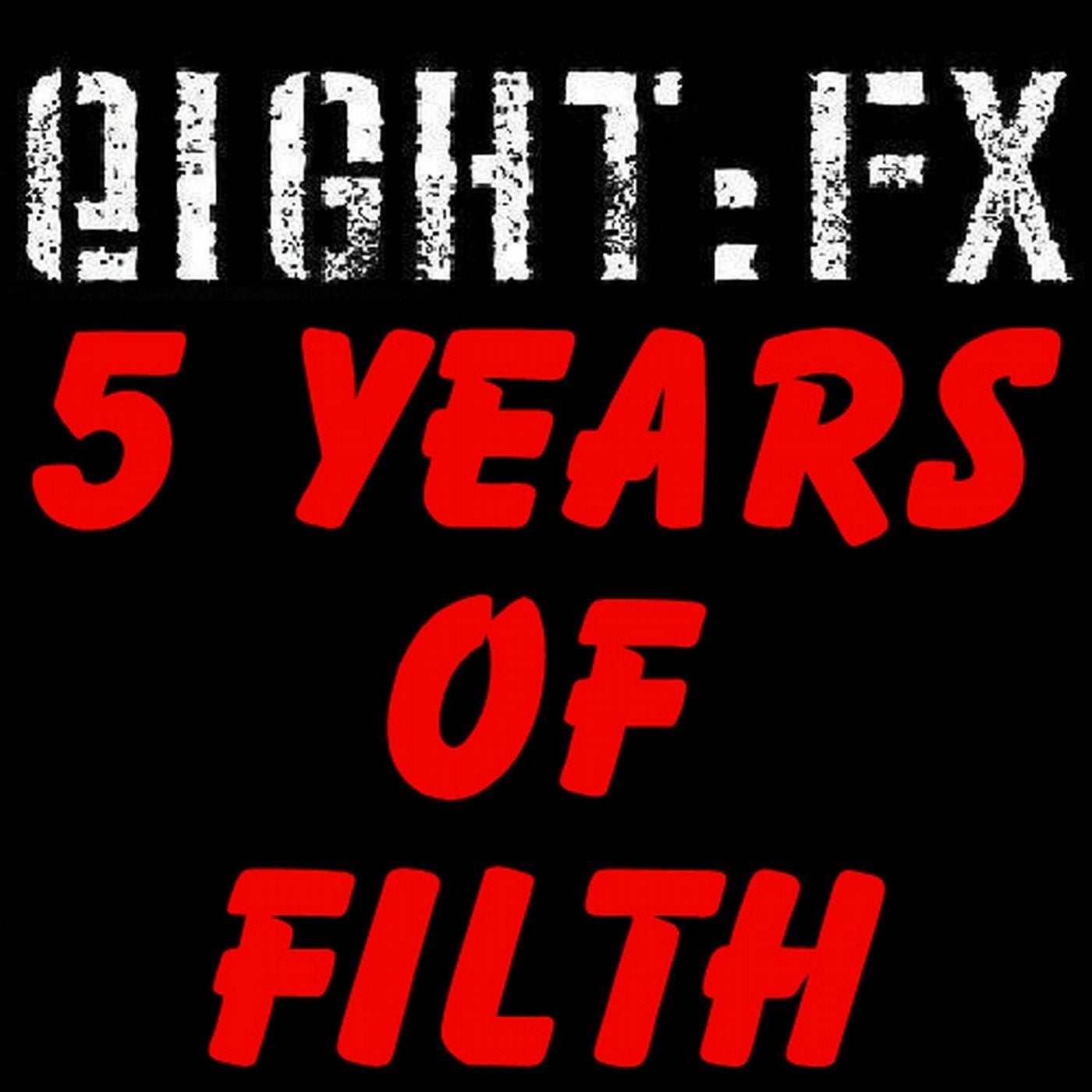 5 Years Of Filth