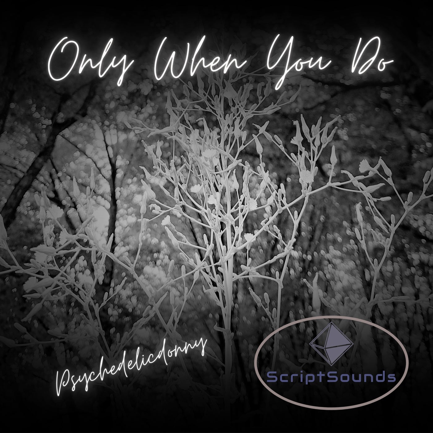 Only When You do