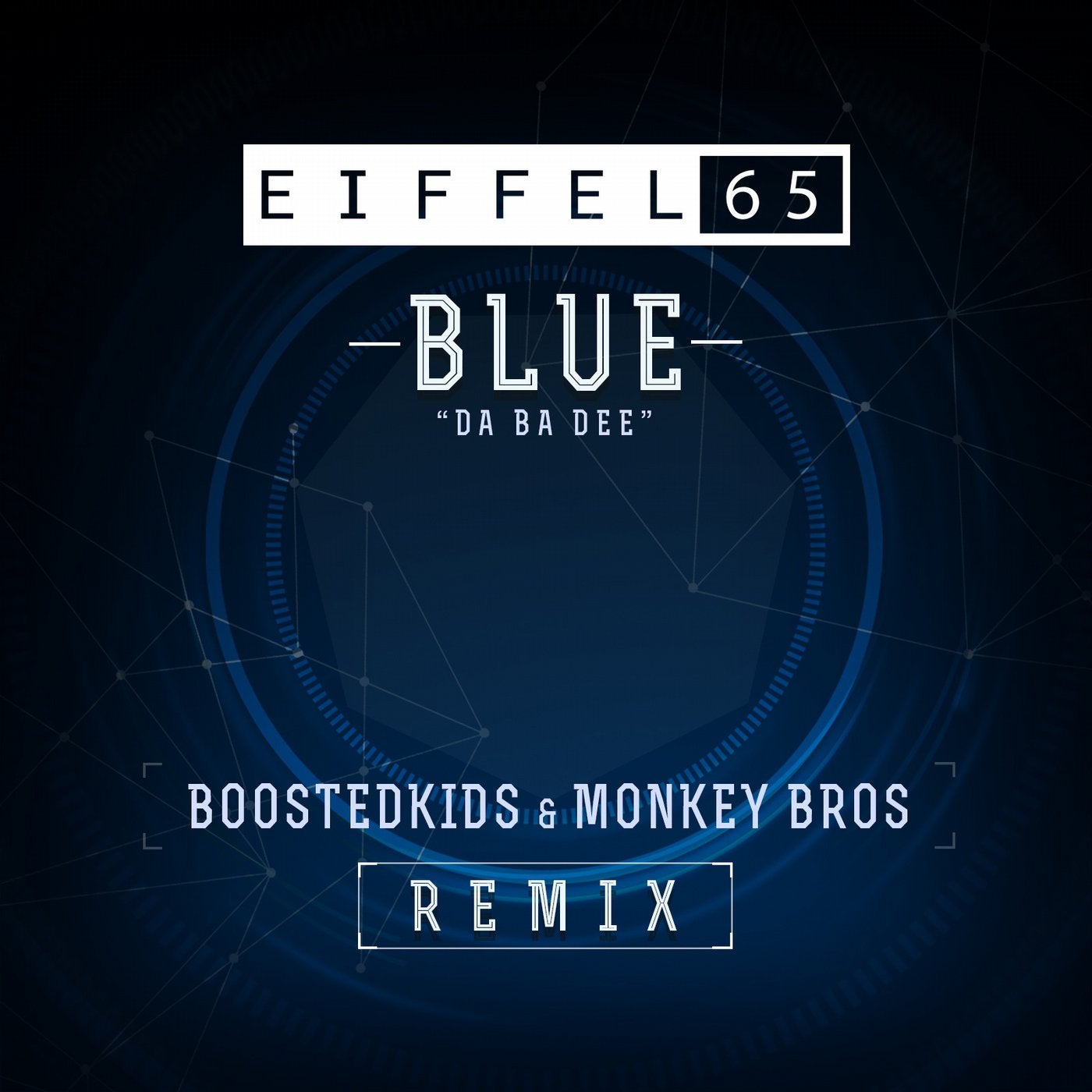 Blue (Da Ba Dee) Boostedkids & Monkey Bros Remix