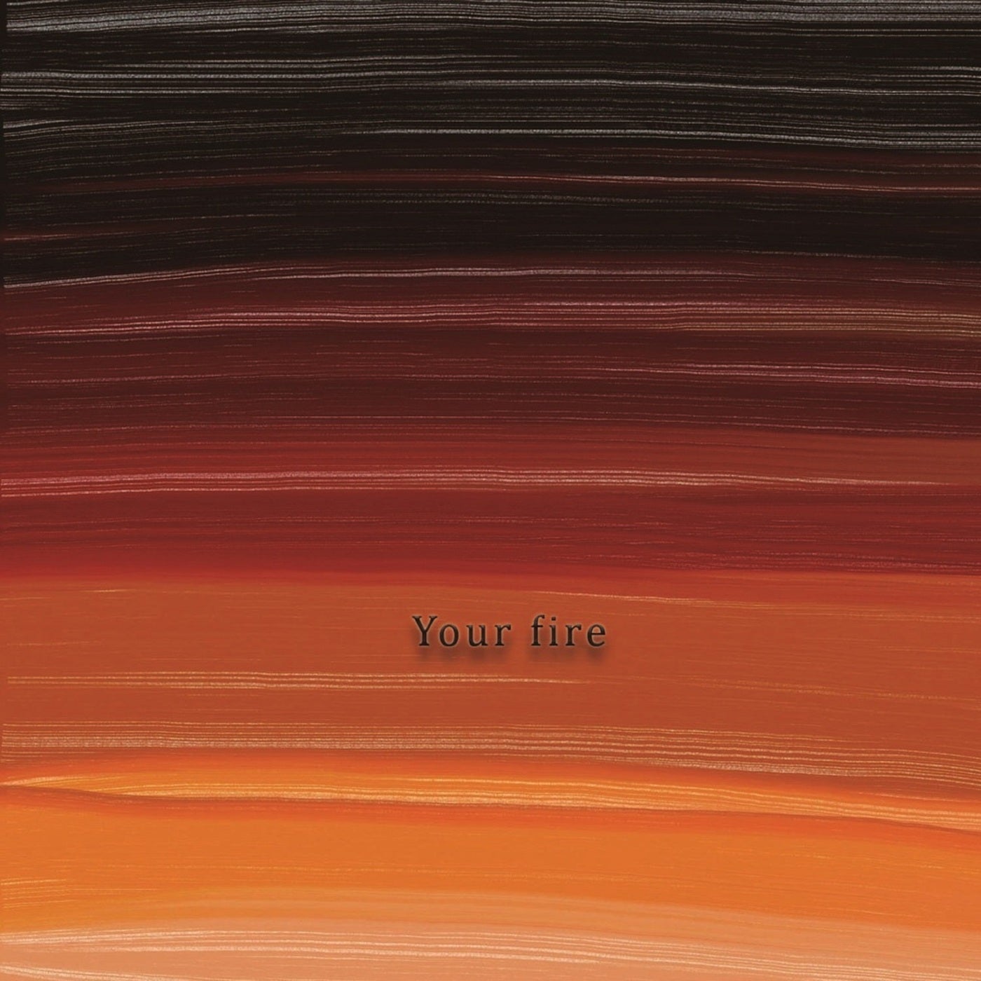 Your Fire