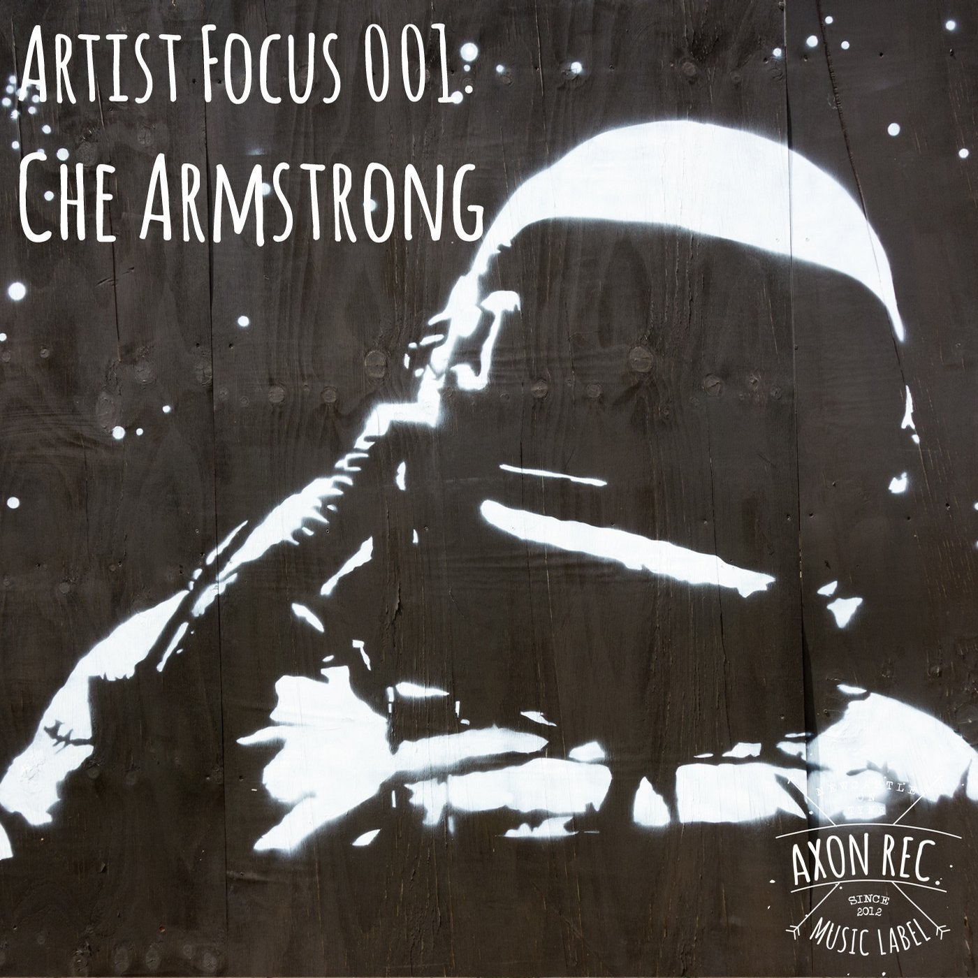 Artist Focus 001: Che Armstrong