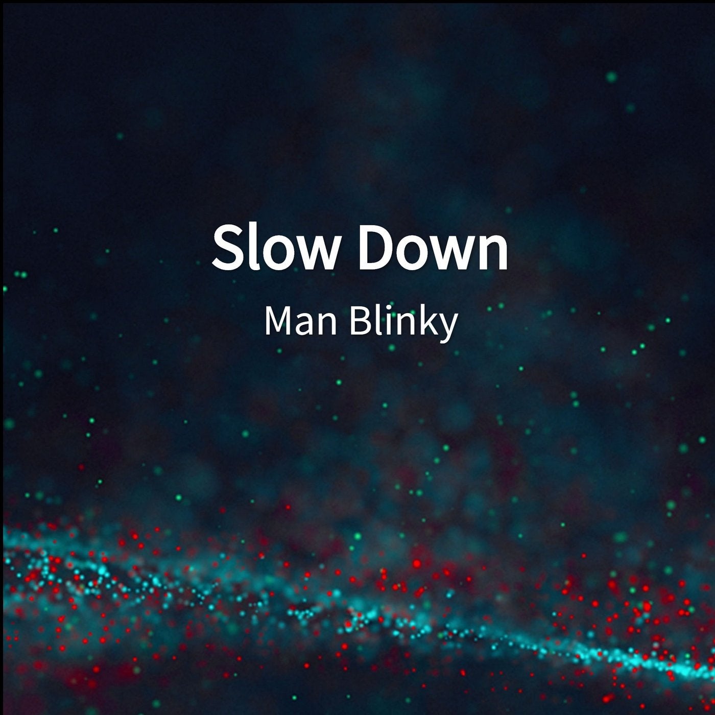 Slow Down