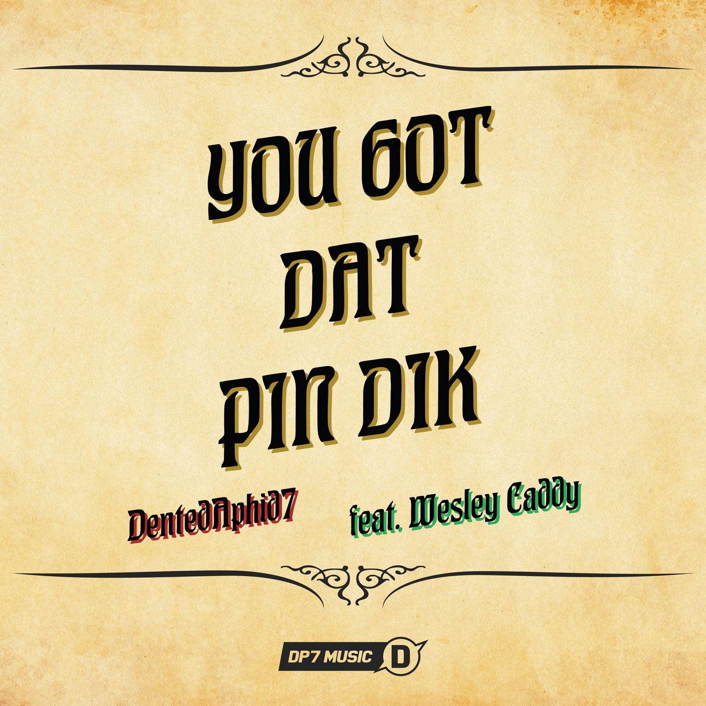 You Got Dat Pin Dik