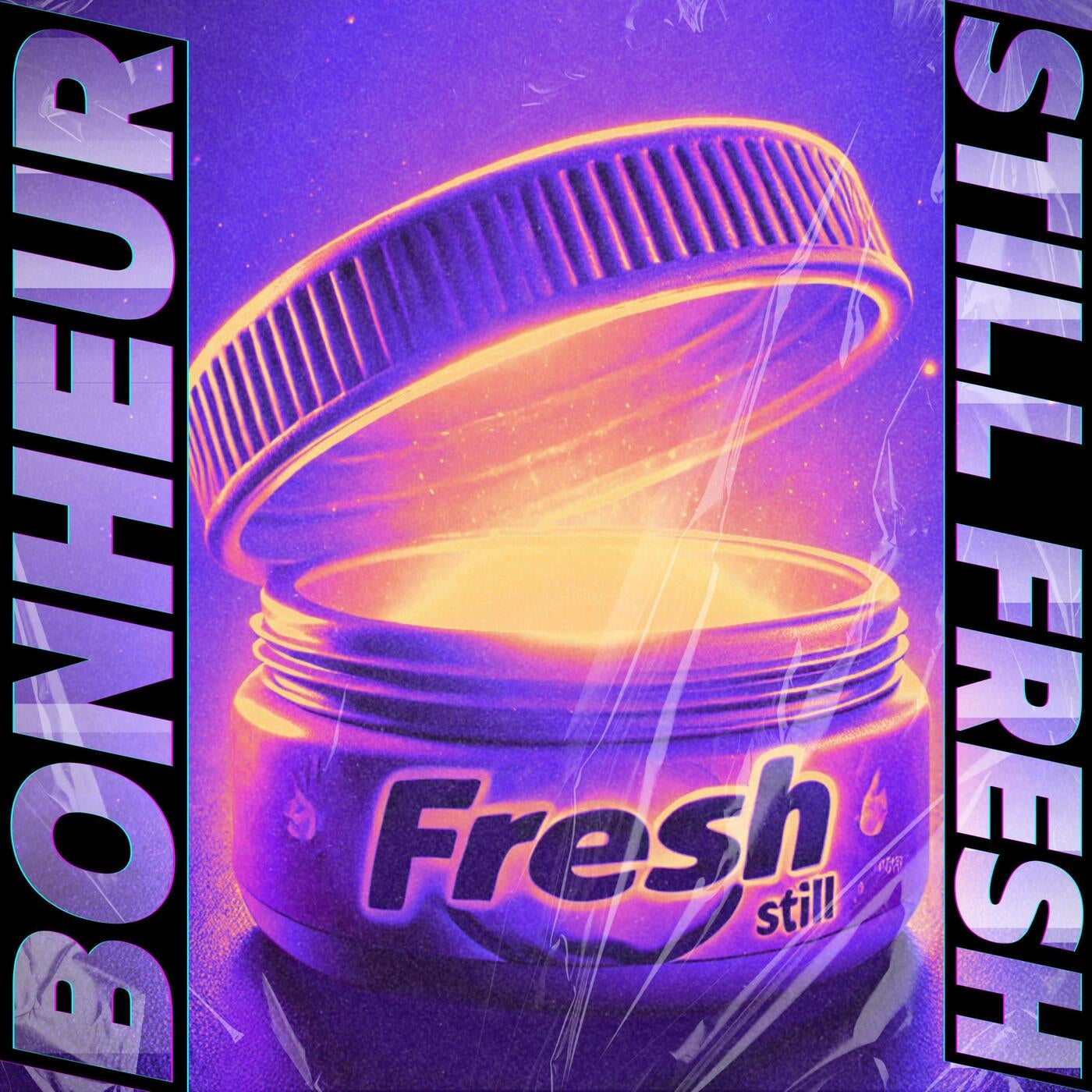 Bonheur - Still Fresh [DistroKid] | Music & Downloads on Beatport