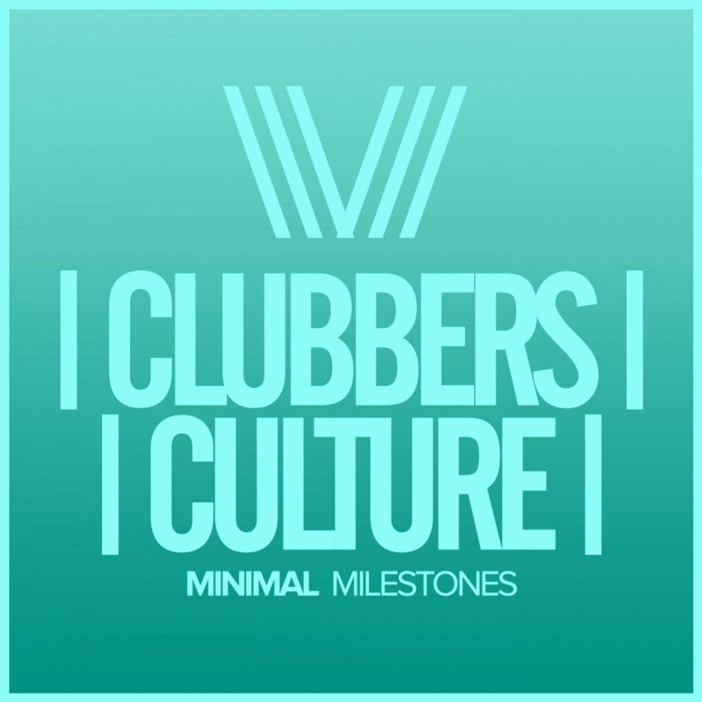 Clubbers Culture: Minimal Milestones