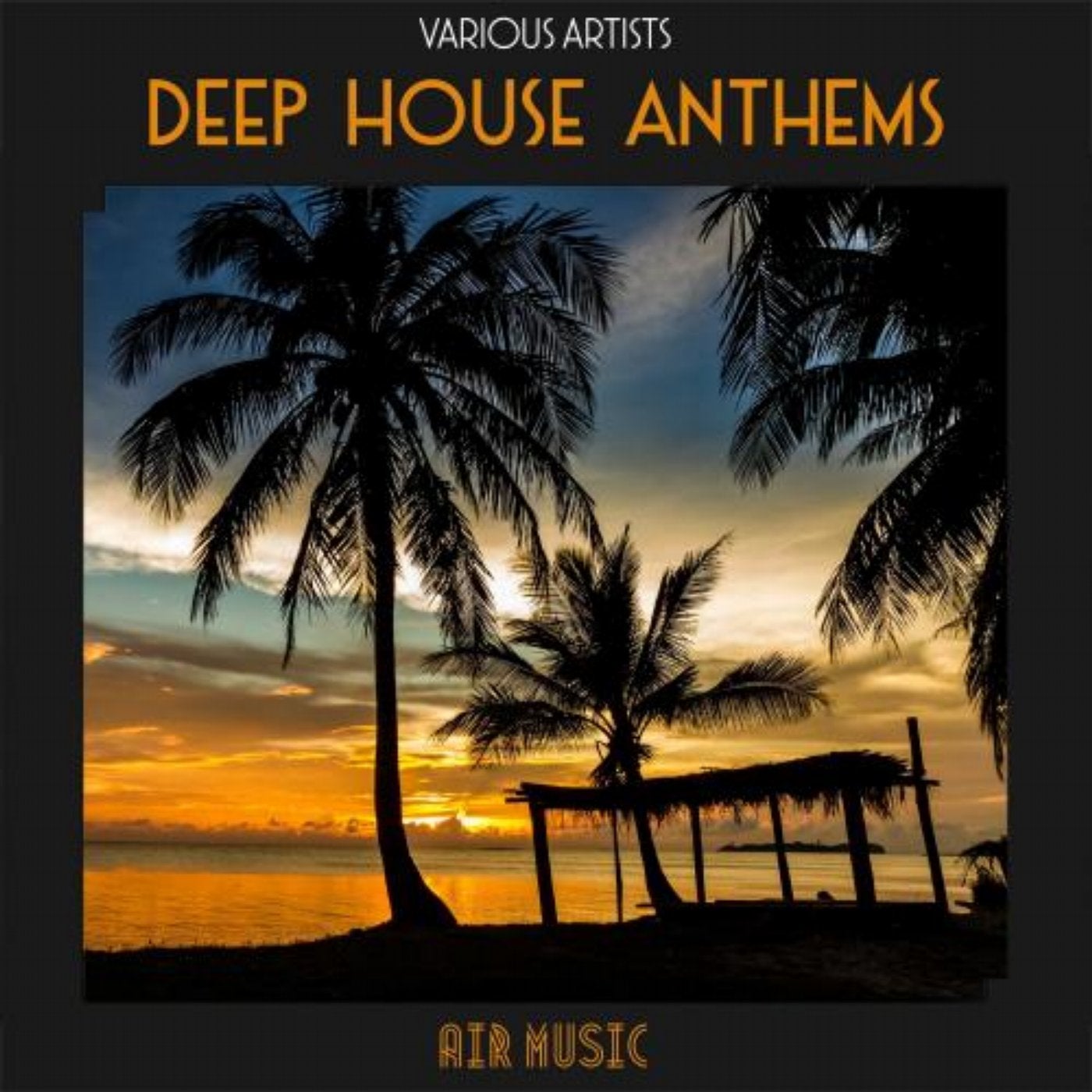 Deep House Anthems