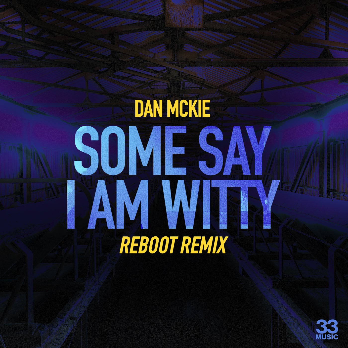 Some Say I Am Witty (Reboot Extended Remix)