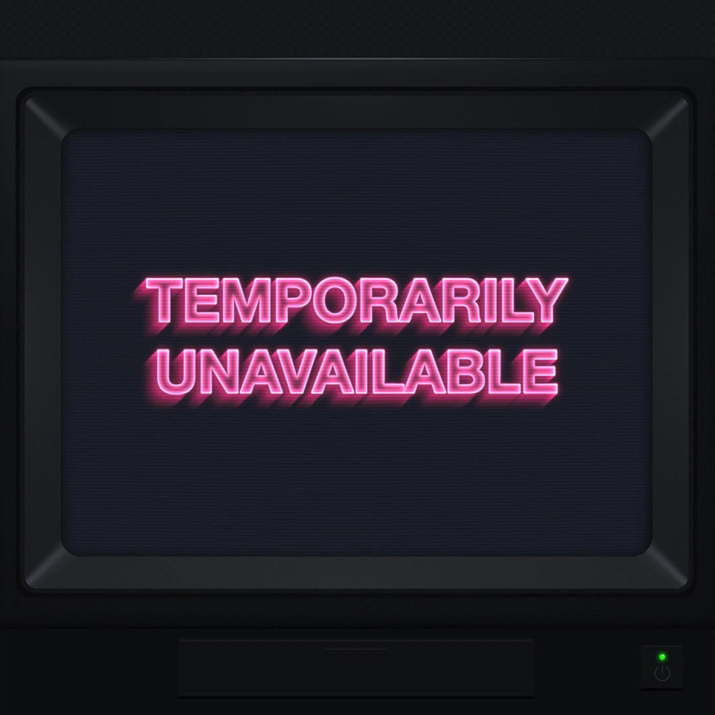 Unavailable