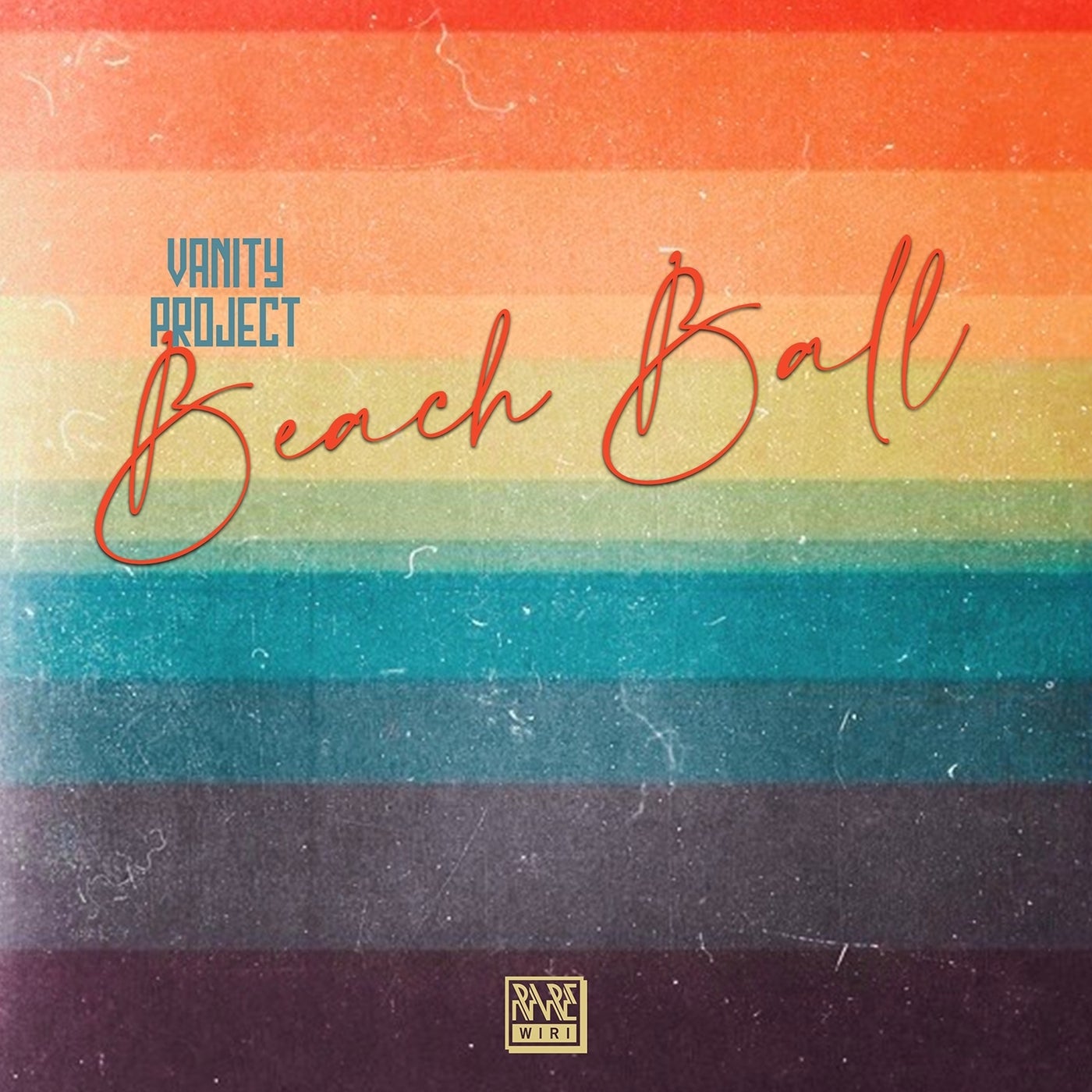 Vanity Project –  Beach Ball [Rare Wiri Records]