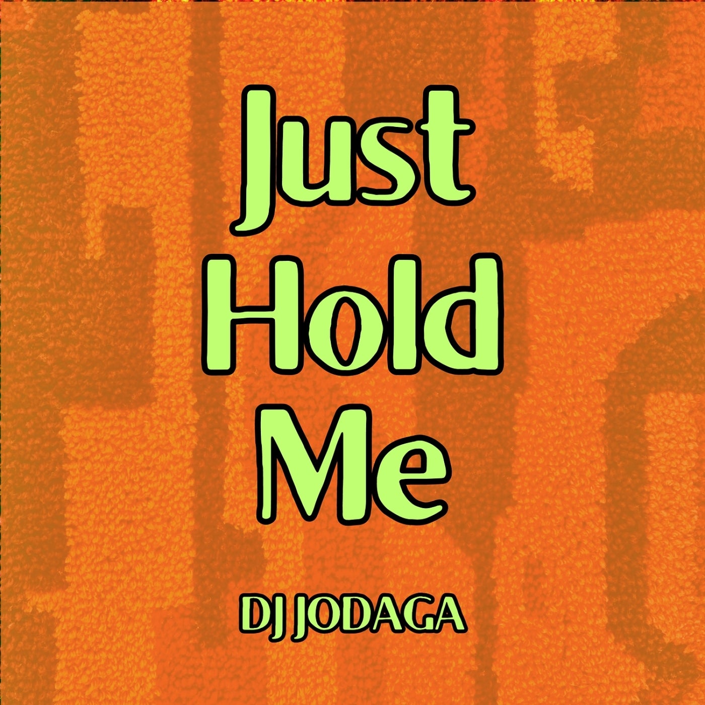 Just Hold Me