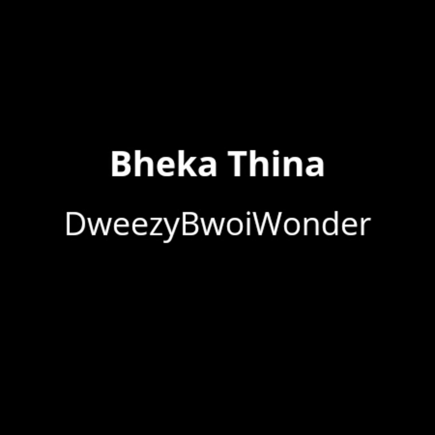 Bheka Thina