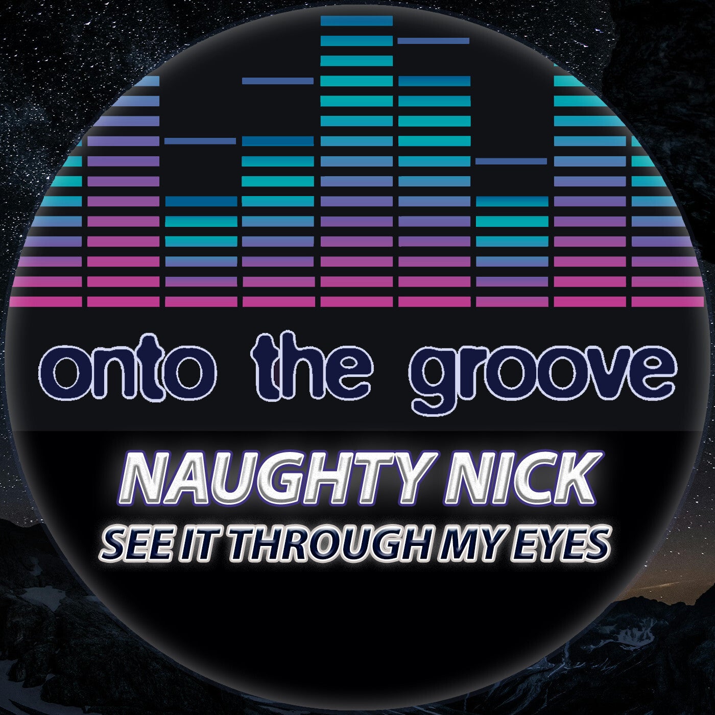 Naughty Nick –  See It Through My Eyes [Onto The Groove]