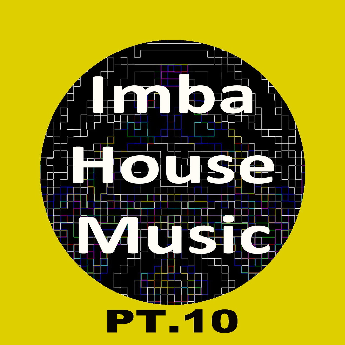 Imba House Music, Pt. 10