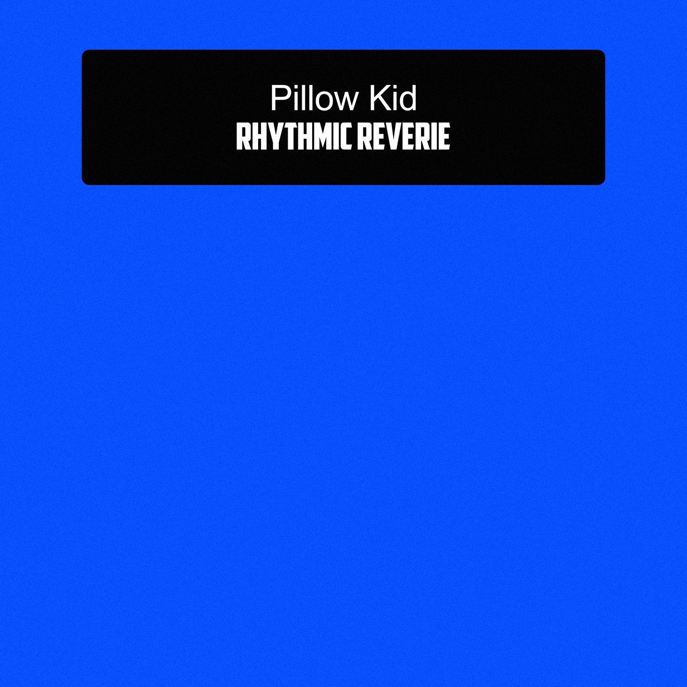 Rhythmic Reverie