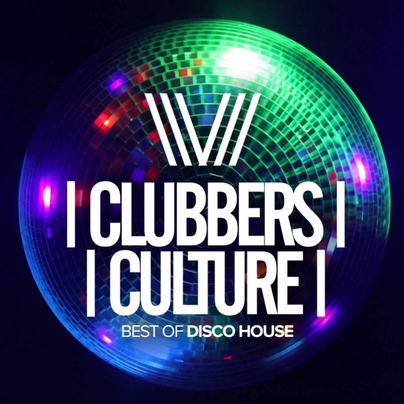 Clubbers Culture: Best Of Disco House