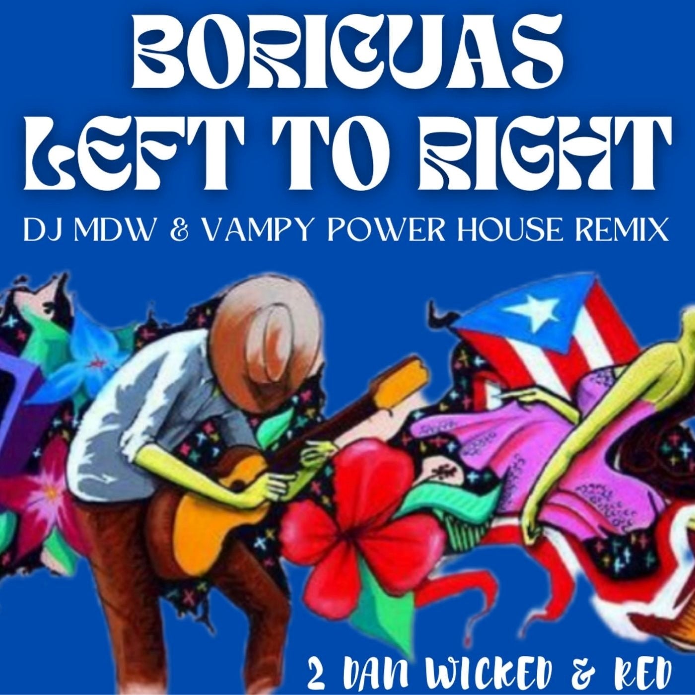 Boricuas's Left To Right (DJ Mdw & Vampy Power Remix)