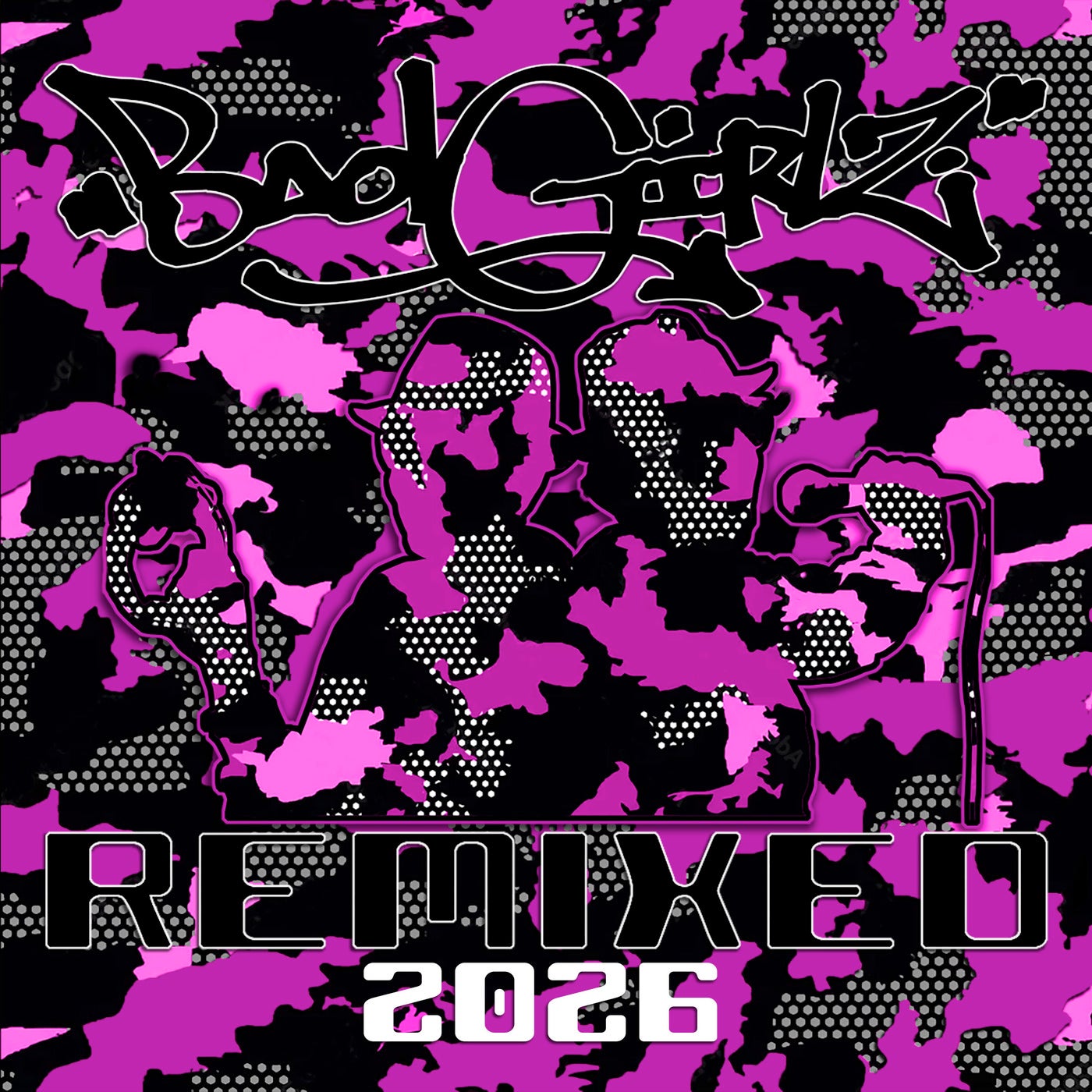 Bad Girlz (Remixed 2026)