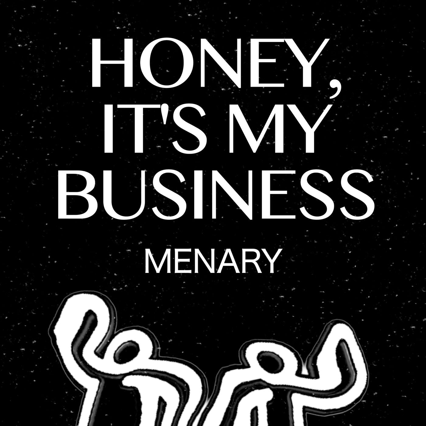Honey, It's My Business