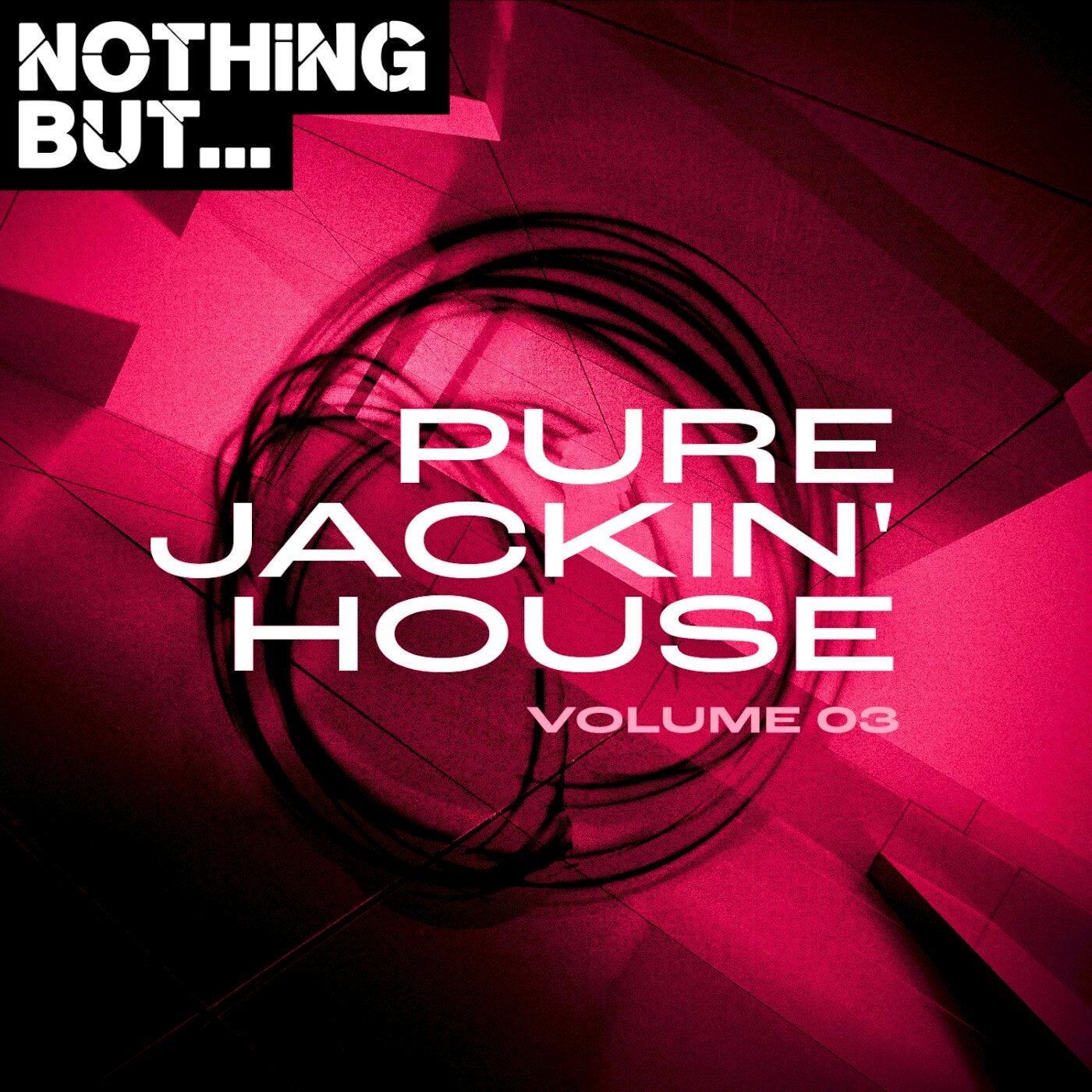 VA – Nothing But… Pure Jackin’ House, Vol. 03