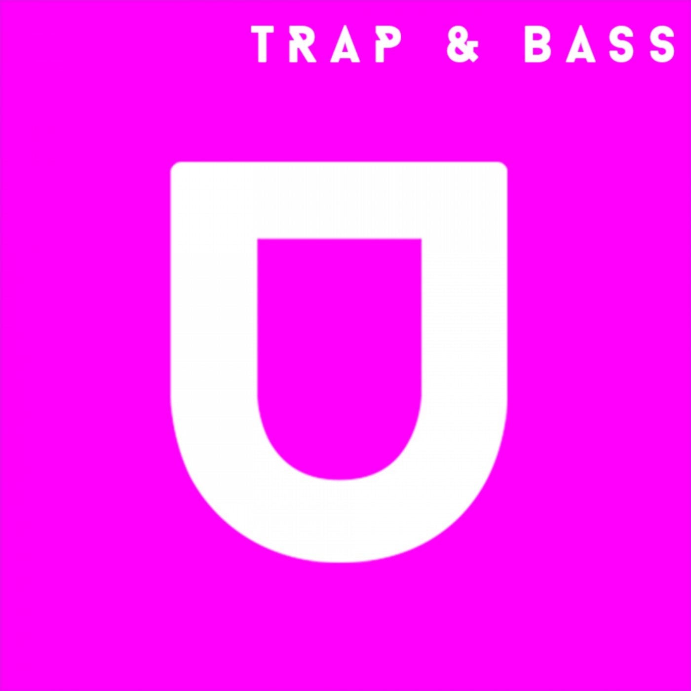 Trap & Bass