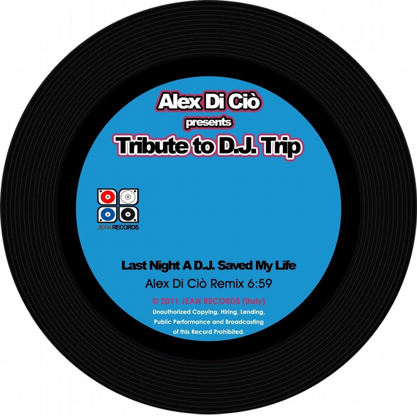 Last Night a D.J. Saved My Life (Alex Di Cio Presents Tribute to D.J. Trip)